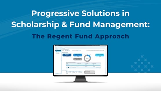 Progressive Solutions in Scholarship and Fund Management: The Regent Fund Approach