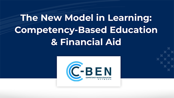 The New Model in Learning: Competency-Based Education and Financial Aid